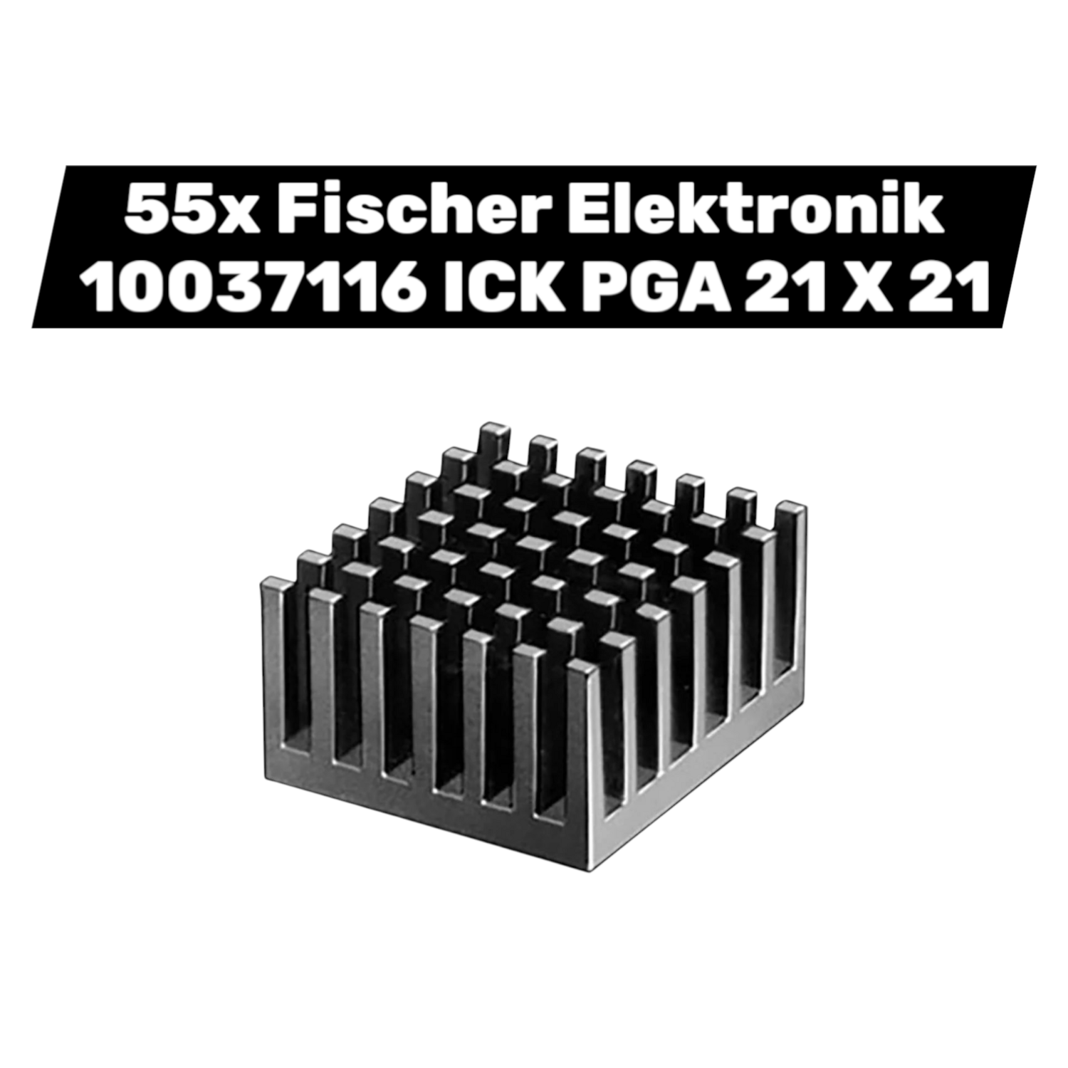 Fischer Elektronik 10037116 Ick Pga 21 X 21 Kühlkörper Wärmeableiter 55 Stück B-Ware - 2050000072994