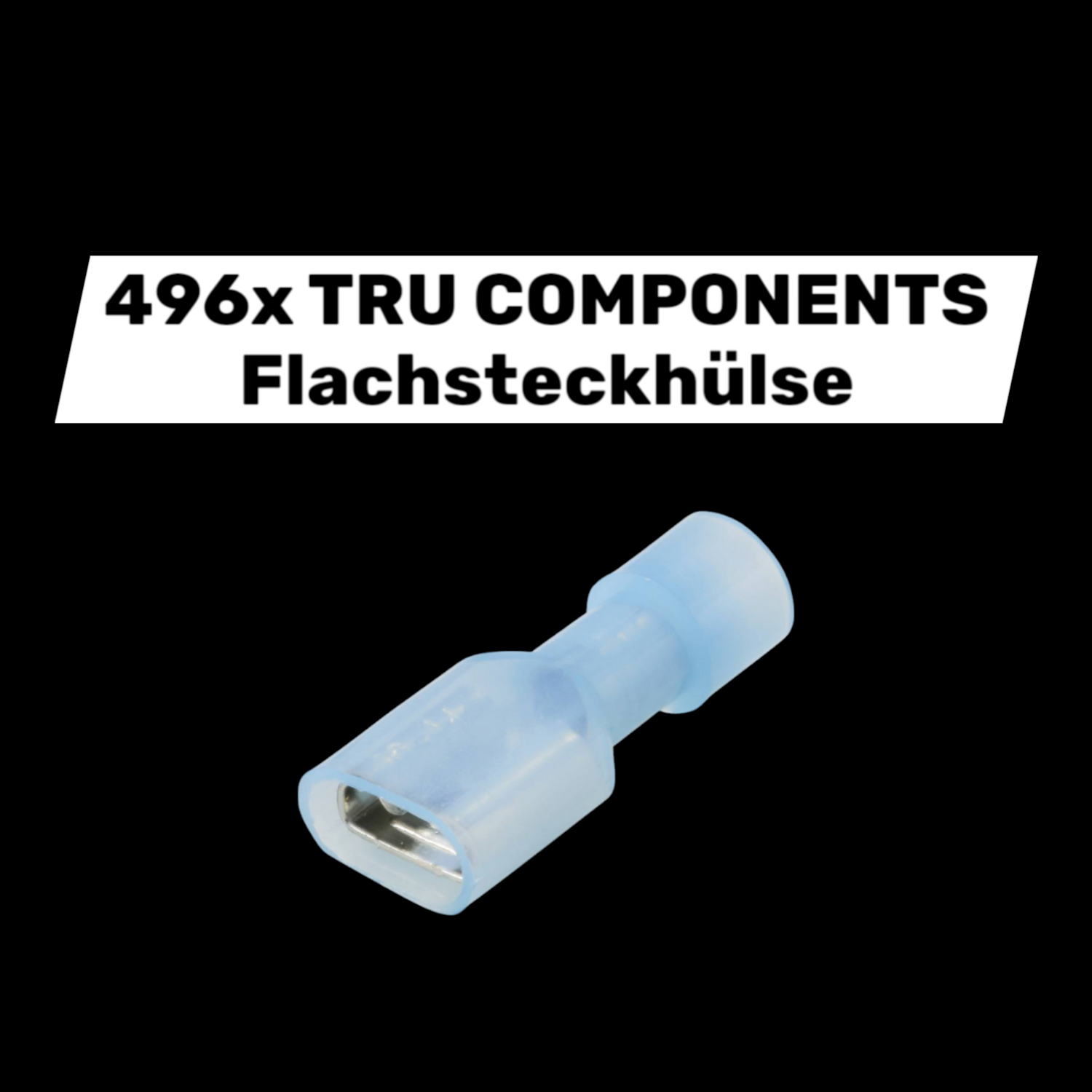 Tru Components Flachsteckhülse Steckverbinder 6.3mmx0.8mm Vollisoliert 496 Stück B-Ware - 4064161291956